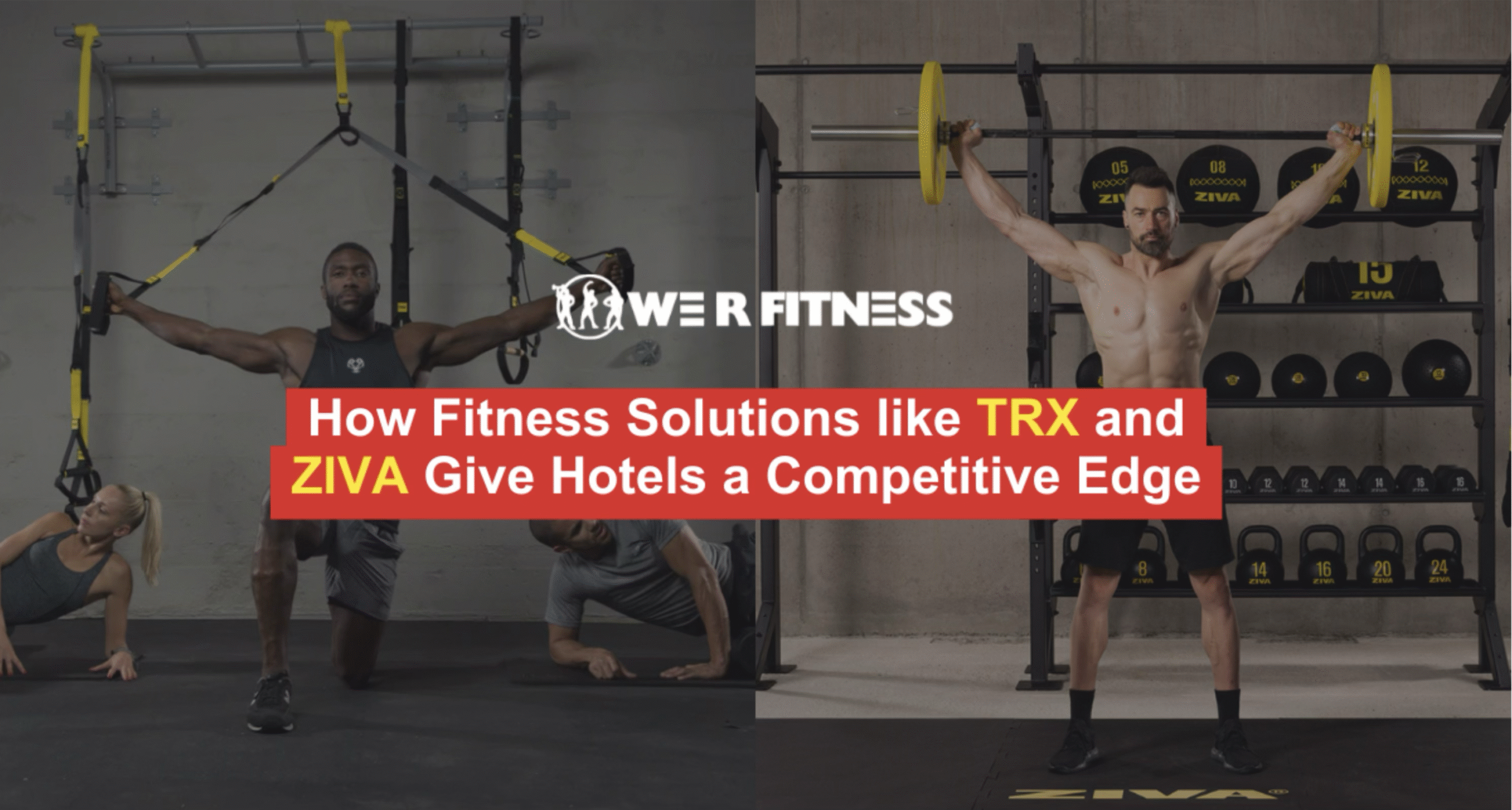 How Fitness Solutions like TRX and ZIVA Give Hotels a Competitive Edge